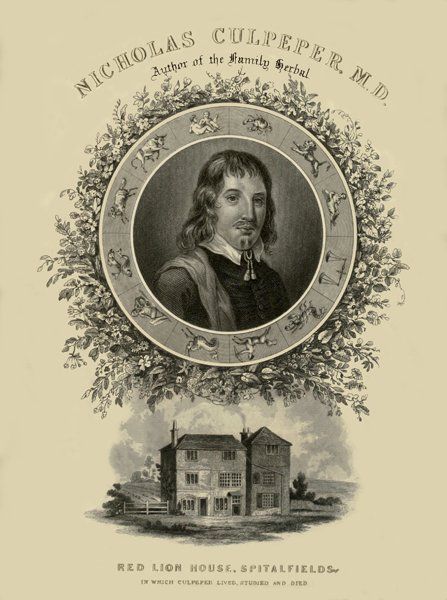 NICHOLAS CULPEPER, M.D. Author of the Family Herbal and RED LION HOUSE, SPITALFIELDS IN WHICH CULPEPER LIVED, STUDIED AND DIED